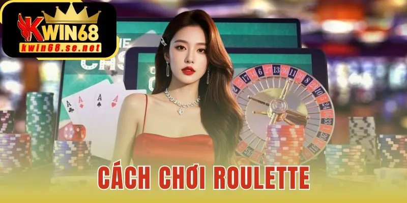 Cách chơi roulette