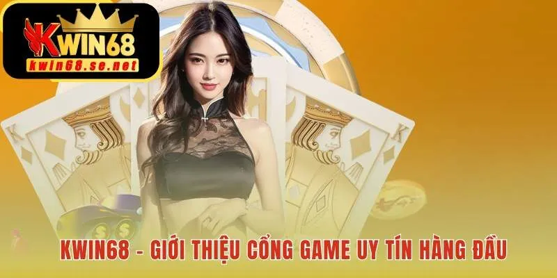 Cổng game KWIN68 uy tín nhờ công nghệ chống gian lận