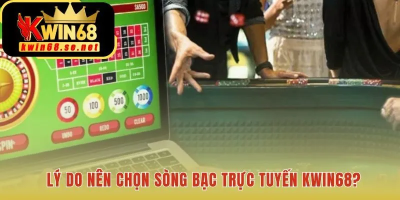 Casino KWIN68 đảm bảo trải nghiệm thật với livestream sắc nét