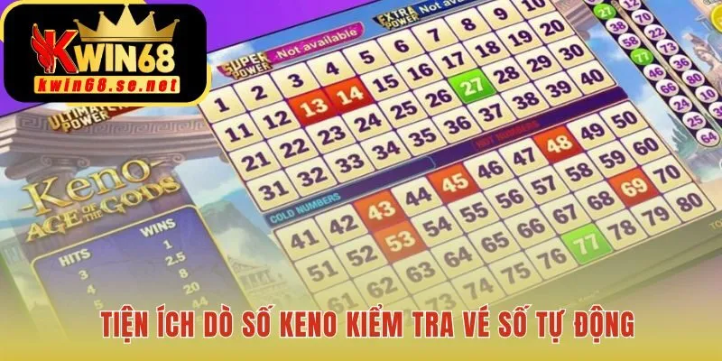 Dò số Keno tự động nhanh chóng và chính xác chỉ với ba bước